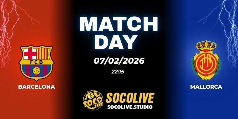 Nhận định soi kèo Barcelona vs Mallorca 22h15 ngày 07/02